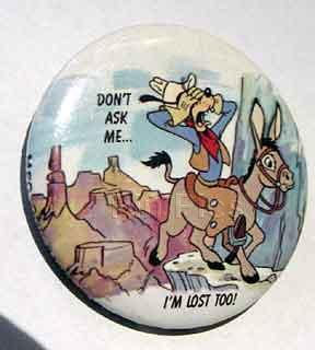 Goofy 'Don't Ask Me-I'm Lost Too' Button