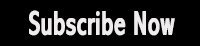 Subscribe Now Button.jpg