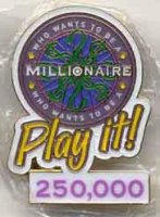 Millionaire Play it! 250,000 Point pin