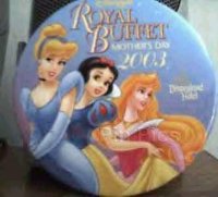 Button - DLR - Disney's Royal Buffet 2003 Button (Mother's Day)