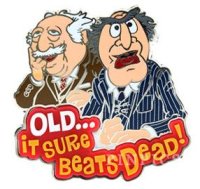 Statler and Waldorf - Old It Sure Beats Dead - Muppets