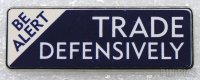 WDW - Be Alert Trade Defensively - Road Signs - 2010 Trade City Event